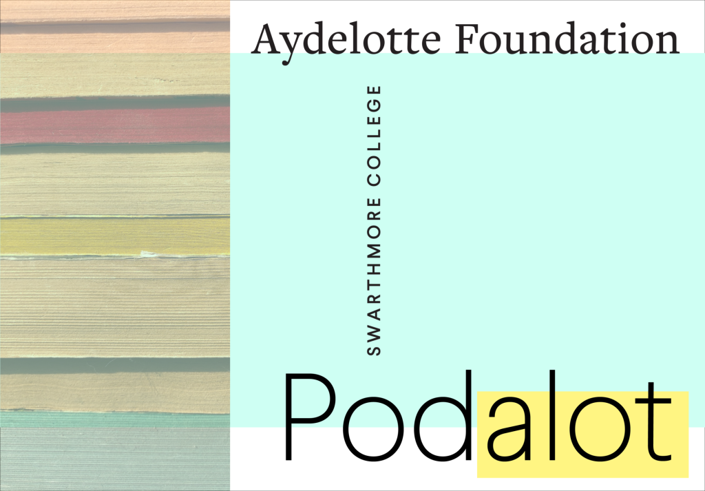 Podalot – The Aydelotte Podcast