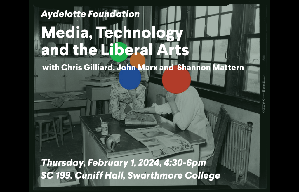 Media, Technology, and the Liberal Arts with Chris Gilliard, John Marx, and Shannon Mattern