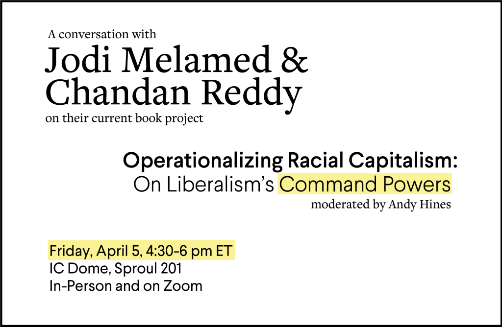 Jodi Melamed & Chandan Reddy, Operationalizing Racial Capitalism: On Liberalism’s Command Powers