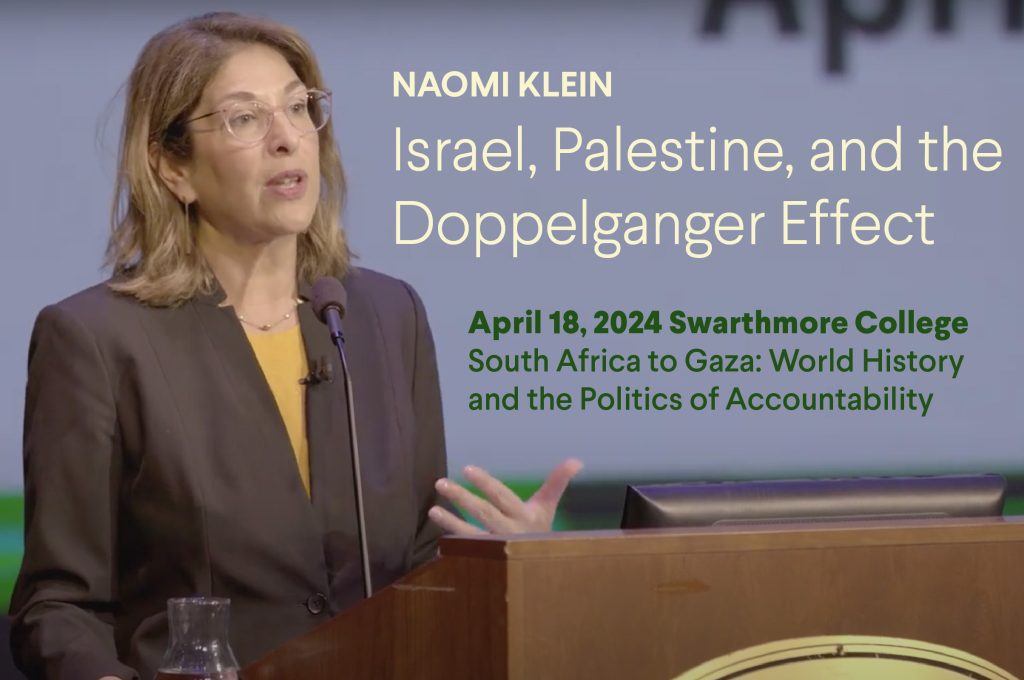 Naomi Klein, “Israel, Palestine, and the Doppelganger Effect”